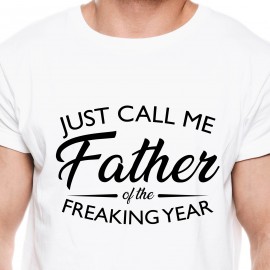 Tricou "father of the freaking year"