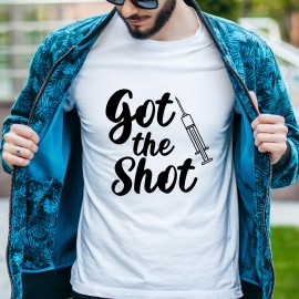 Tricou " Got the shot"