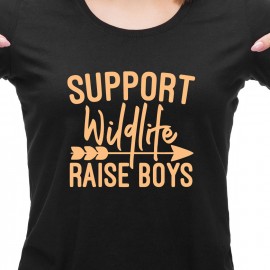 Tricou "Support wild life. Raise boys"